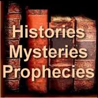 Histories, Mysteries and Prophecies