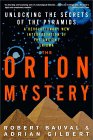 Orion Mystery: Unlocking the Mystery of the Pyramids